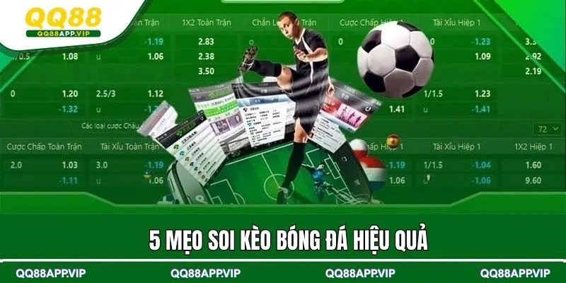 5 mẹo soi kèo bóng đá hôm nay hiệu quả