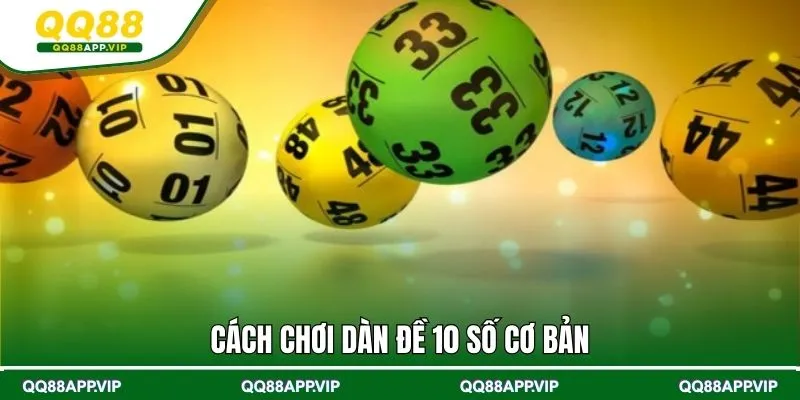 Một số cách chơi dàn đề 10 số cơ bản