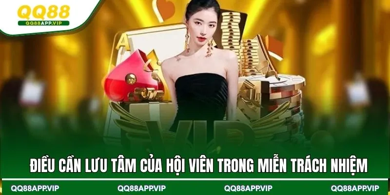Điều cần lưu tâm của hội viên trong miễn trách nhiệm