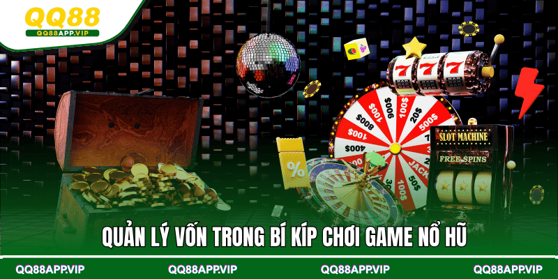 Quản lý vốn trong bí kíp chơi game nổ hũ